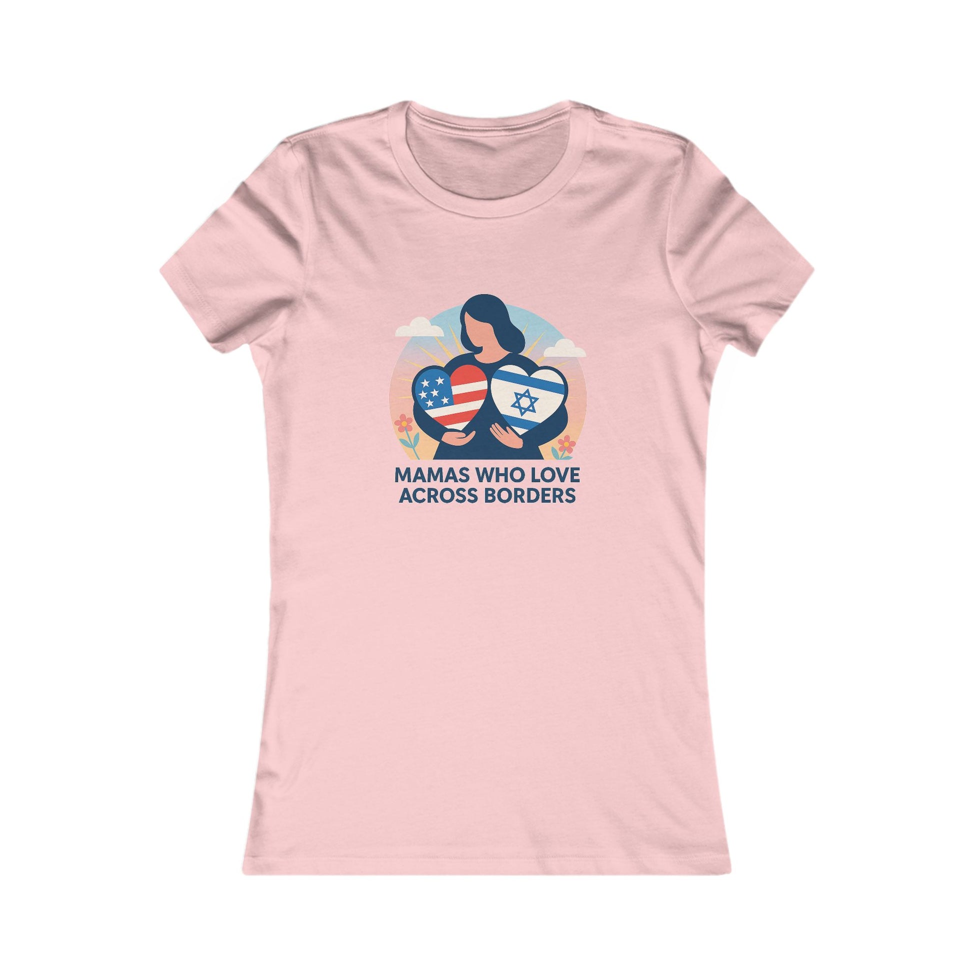 Mamas Who Love Across Borders Women's Favorite Tee - American Zionist
