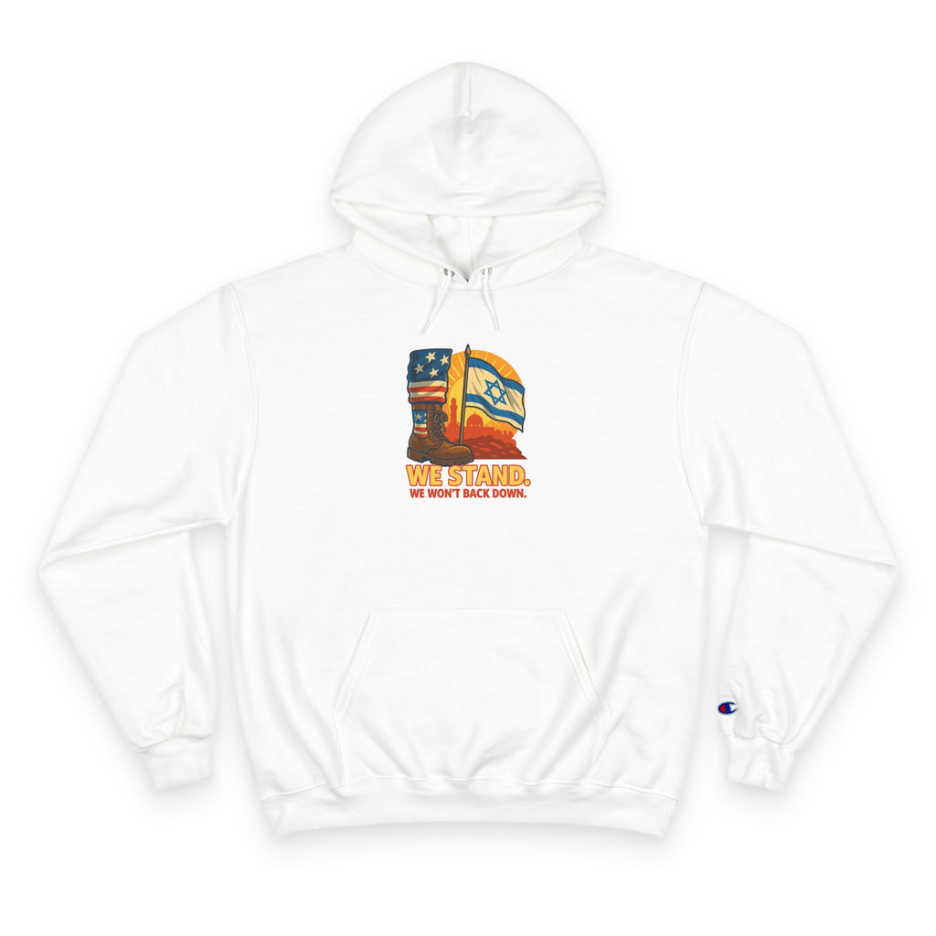 We Stand Champion Hoodie - American Zionist