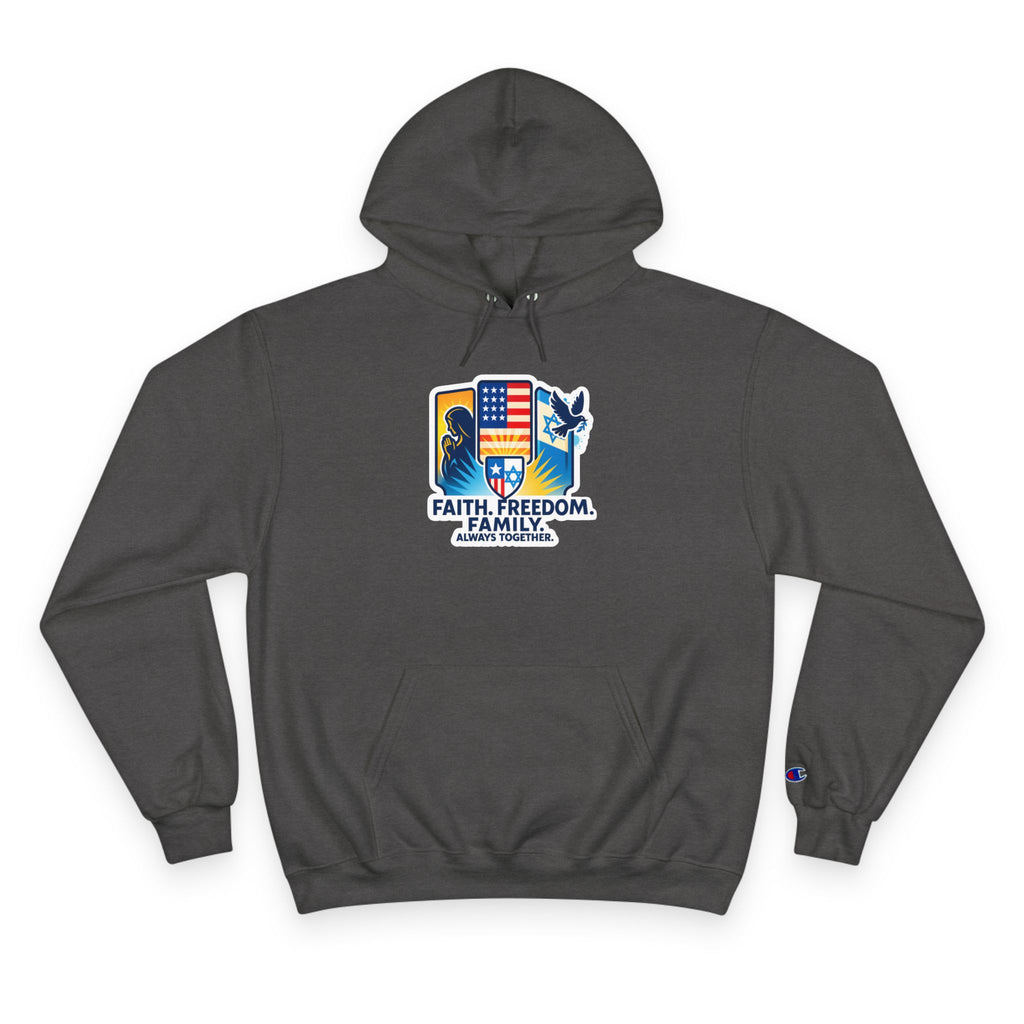Faith Freedom Family Champion Hoodie - American Zionist