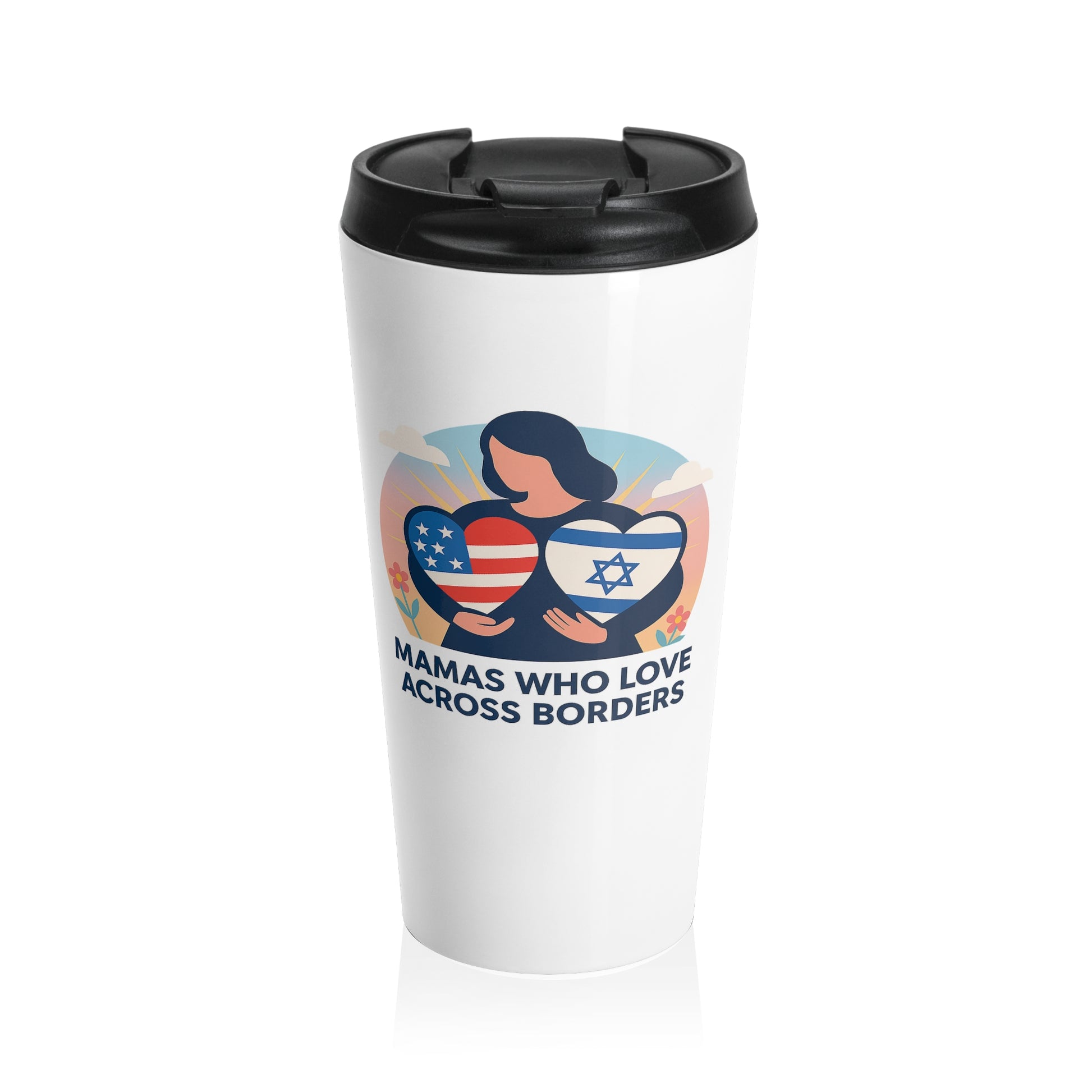 Mamas Who Love Across Borders, Stainless Steel Travel Mug - American Zionist