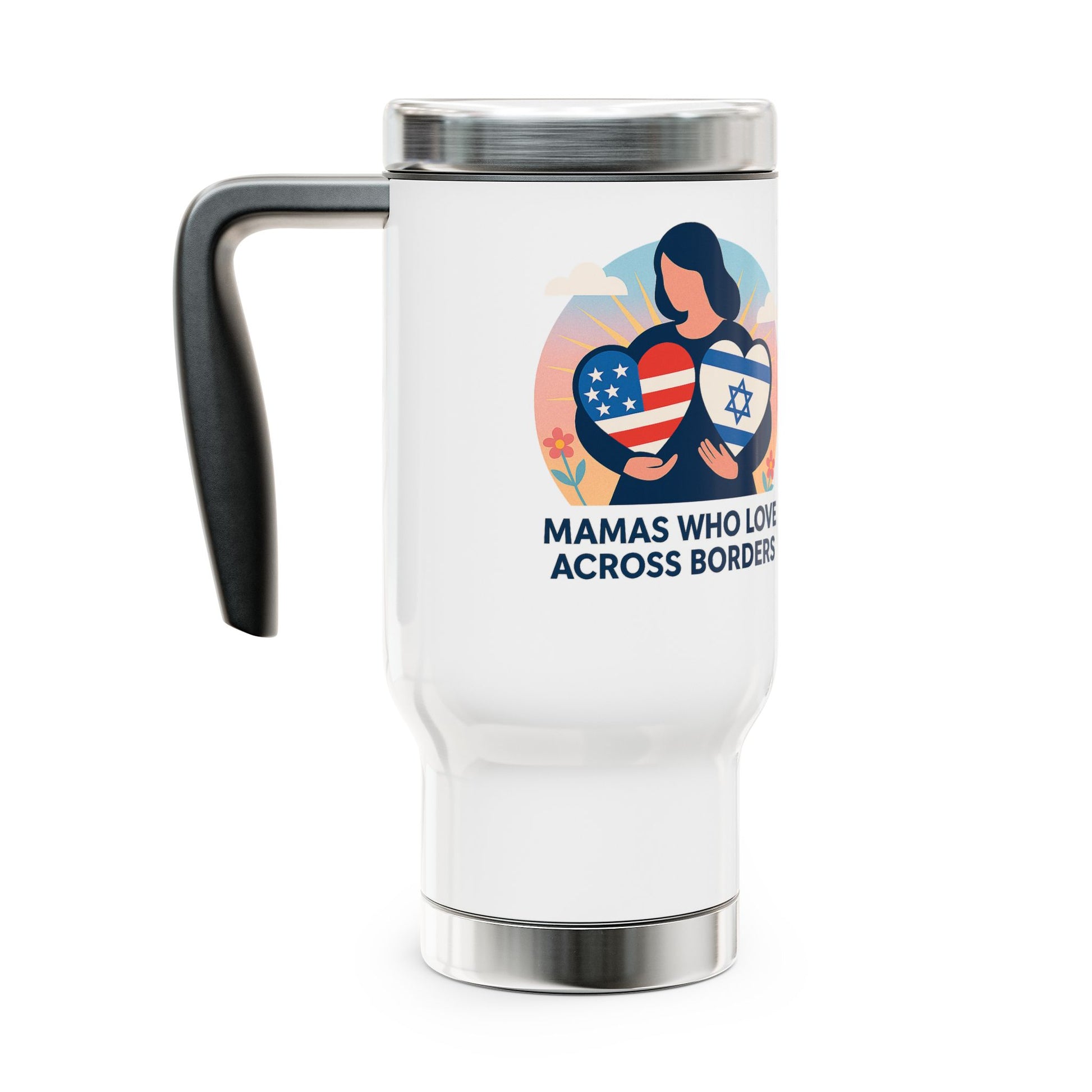 Mamas Who Love Across Borders, Stainless Steel Travel Mug with Handle, 14oz - American Zionist