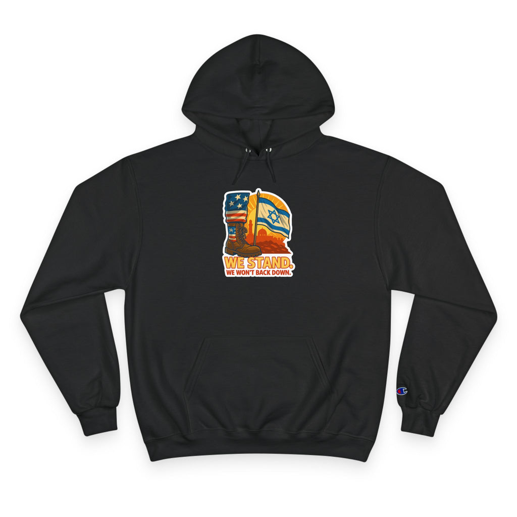 We Stand Champion Hoodie - American Zionist
