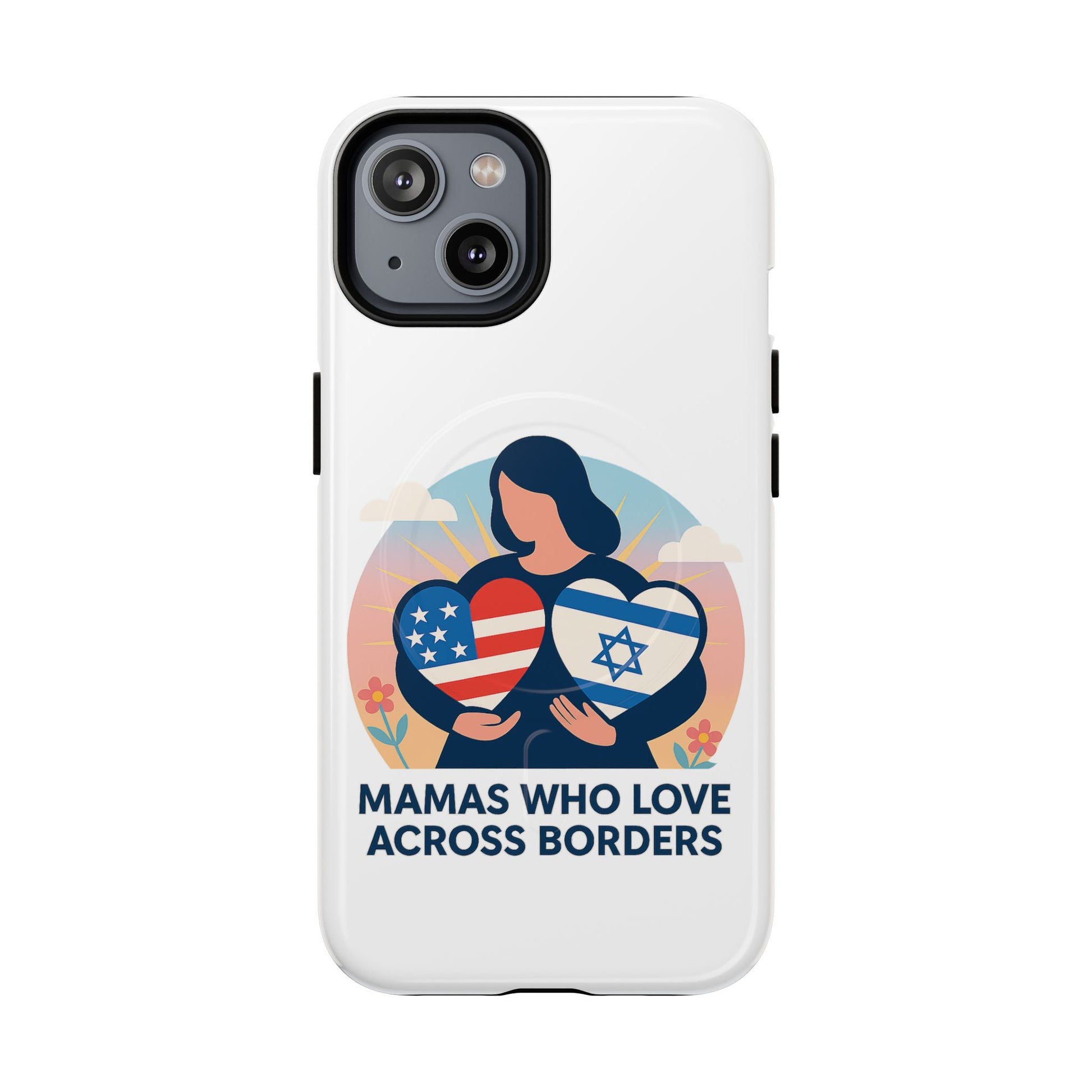 Mamas Who Love Across Borders Magnetic Tough Cases - American Zionist