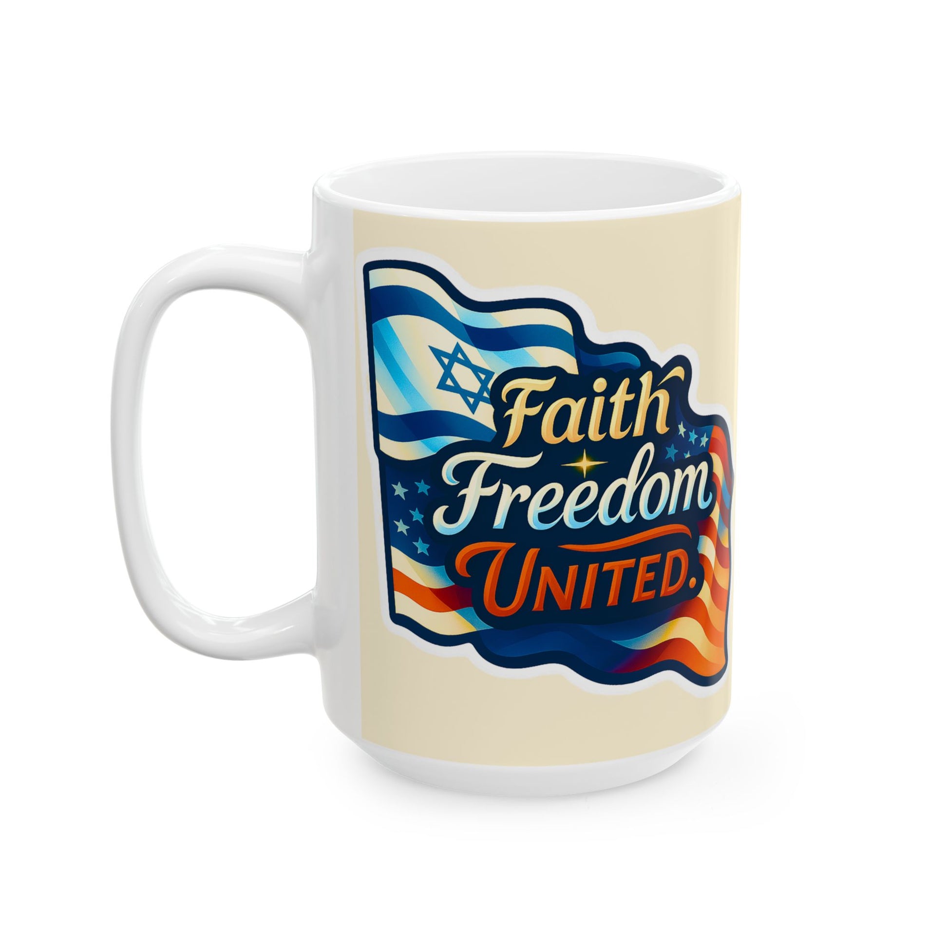 Faith Freedom United Ceramic Mug, (11oz, 15oz) - American Zionist