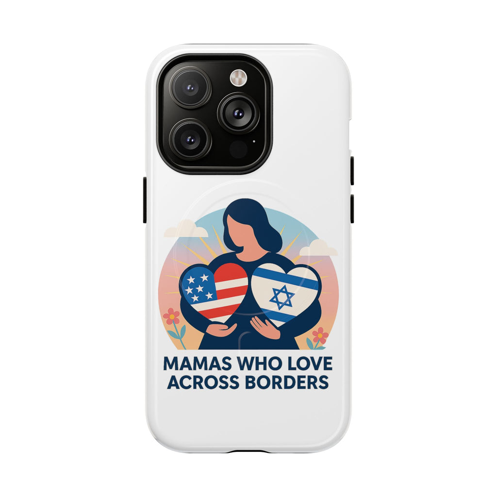 Mamas Who Love Across Borders Magnetic Tough Cases - American Zionist