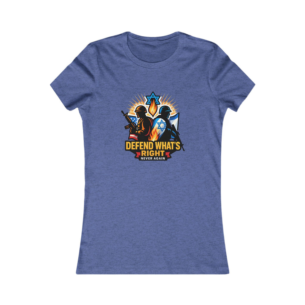 Defend Whats Right Women's Favorite Tee - American Zionist