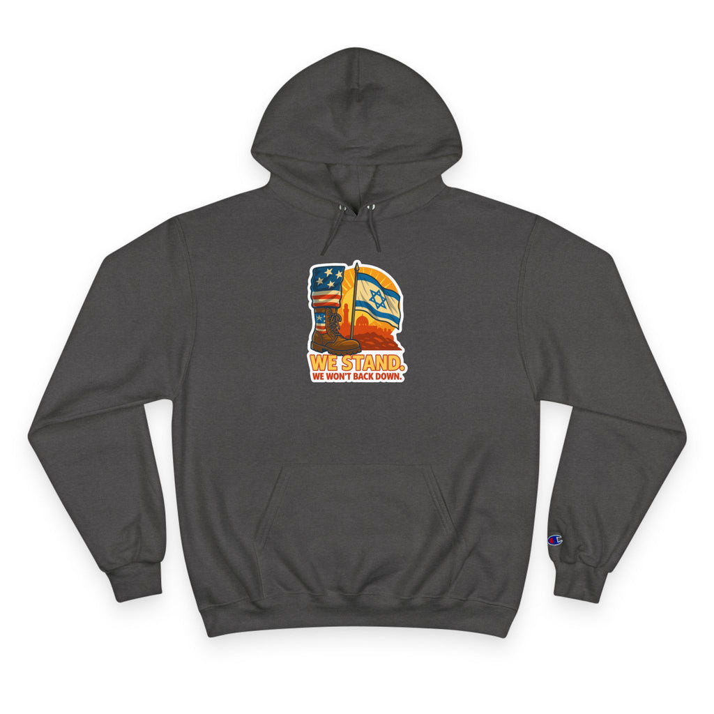 We Stand Champion Hoodie - American Zionist