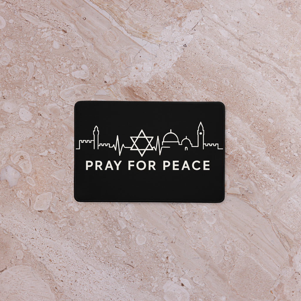 Pray For Peace Desk Mat - American Zionist