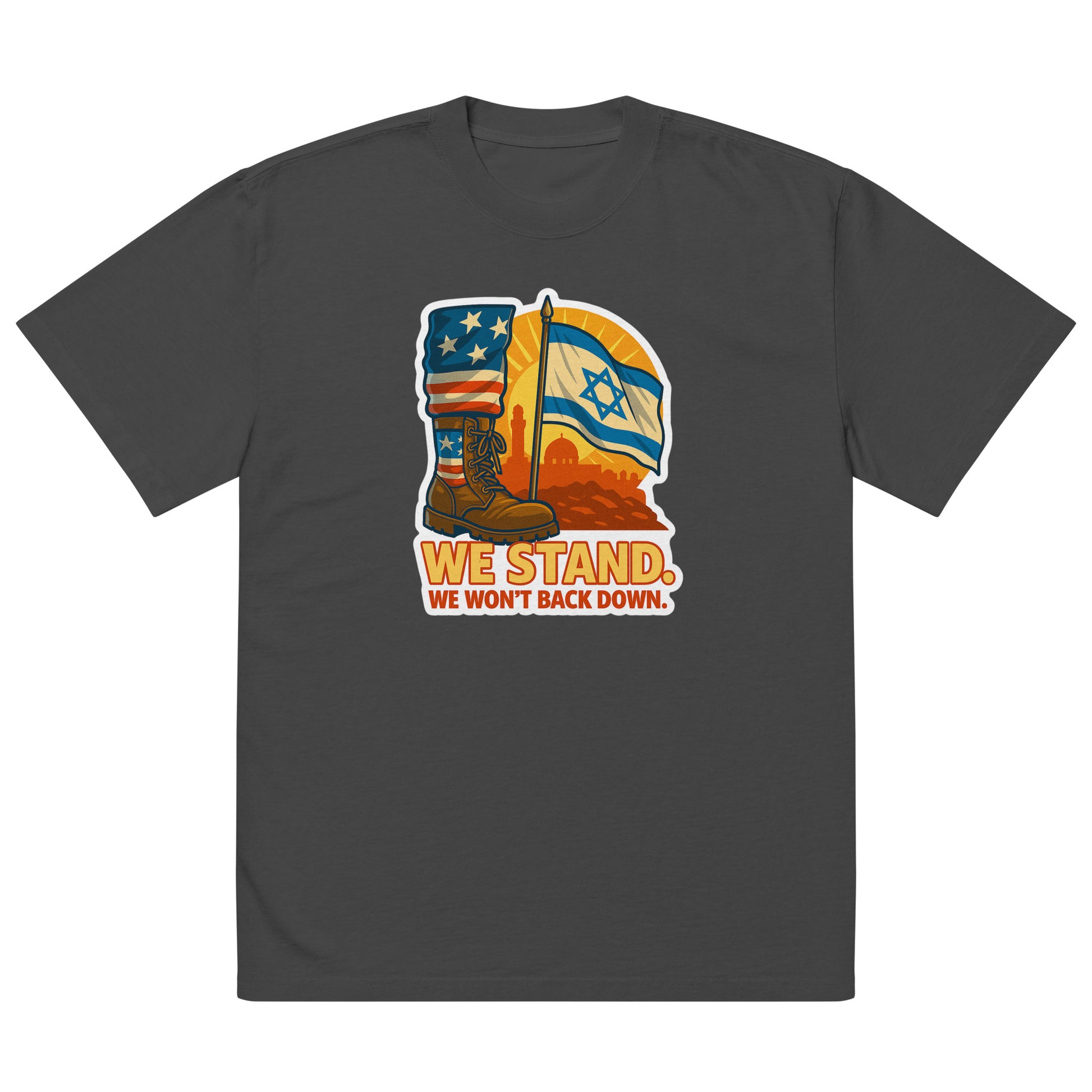 We Stand Oversized Faded T-Shirt - American Zionist