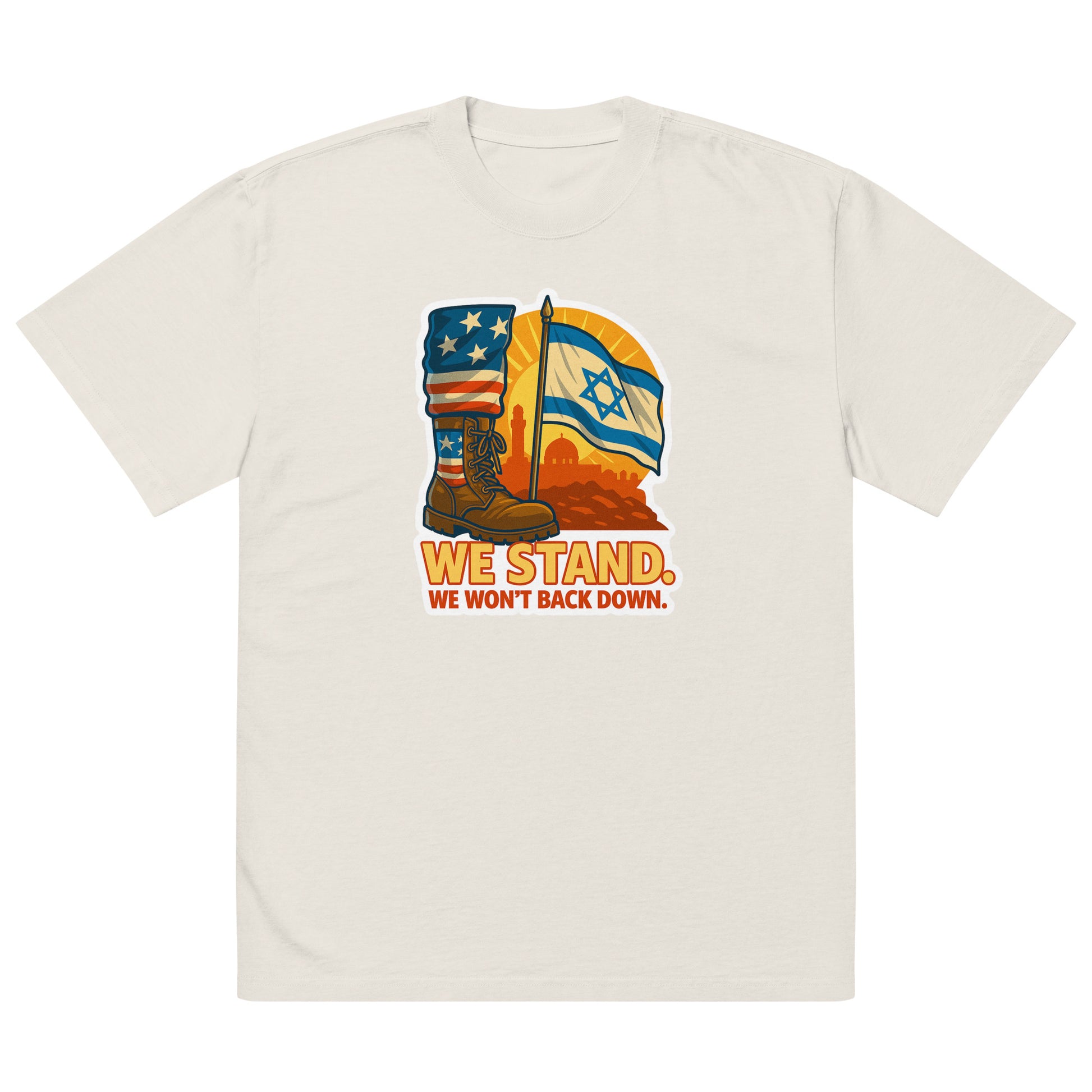 We Stand Oversized Faded T-Shirt - American Zionist