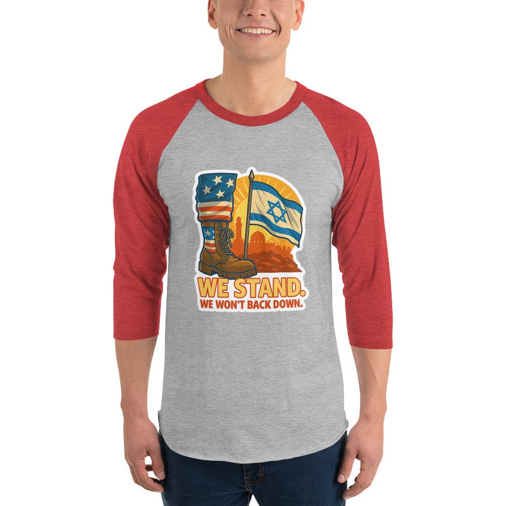 We Stand Unisex 3/4 Sleeve Raglan Shirt - American Zionist