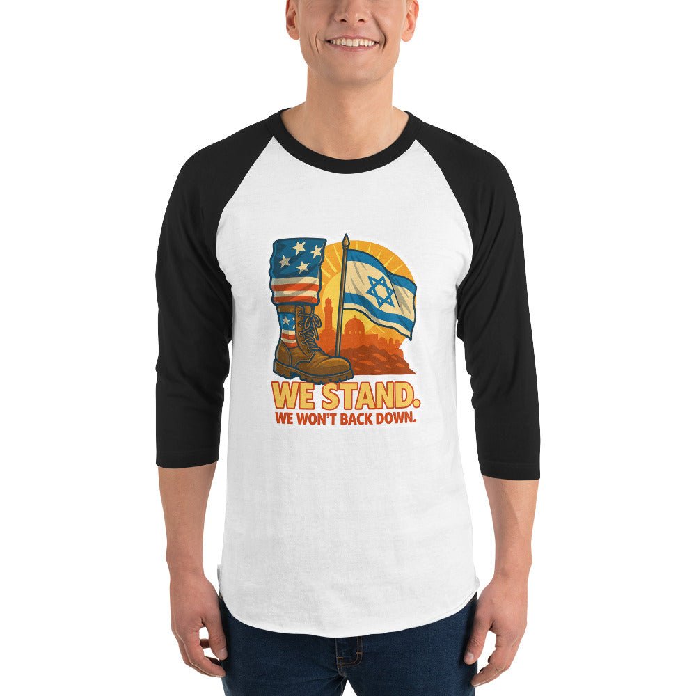 We Stand Unisex 3/4 Sleeve Raglan Shirt - American Zionist