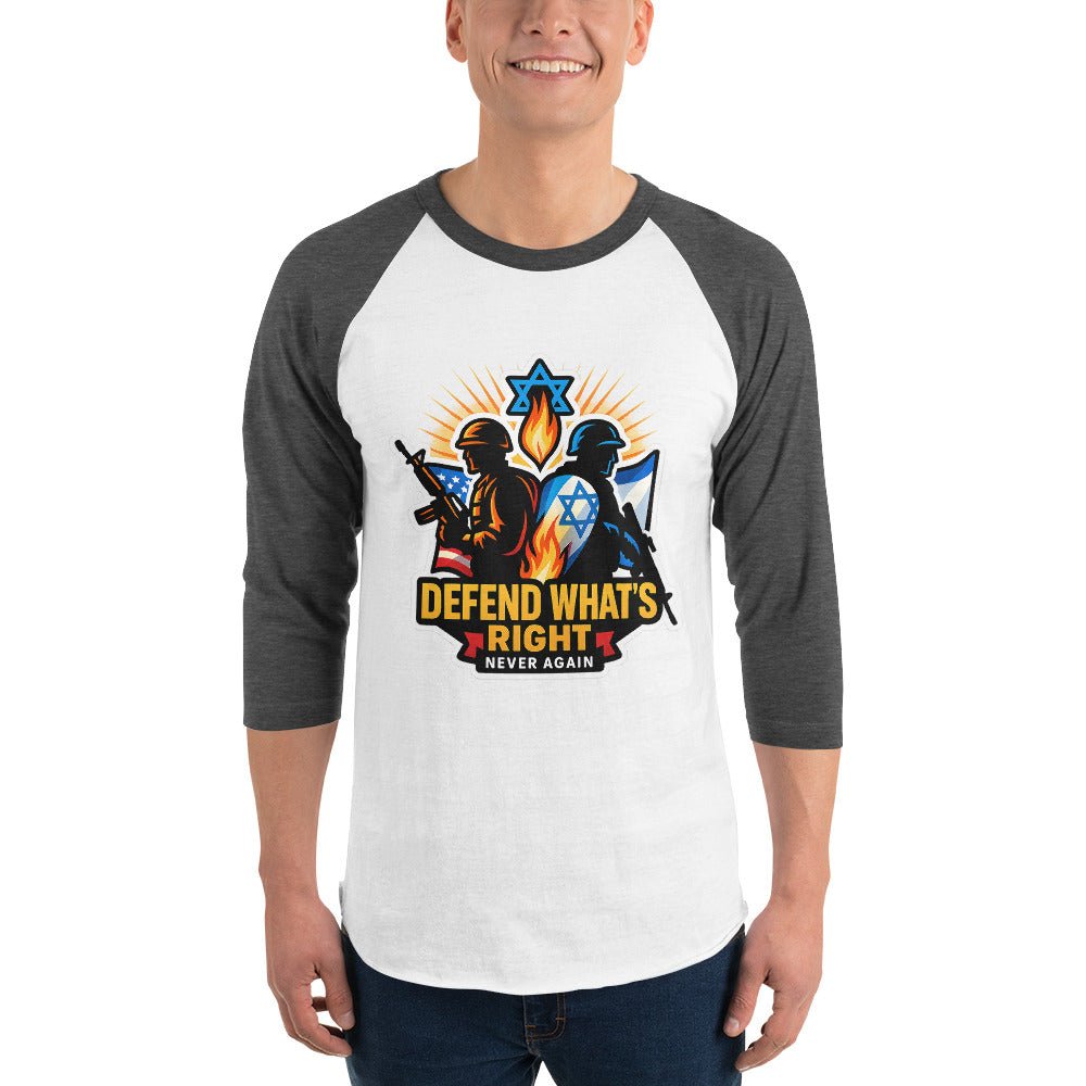 Defend Whats Right 3/4 sleeve raglan shirt - American Zionist