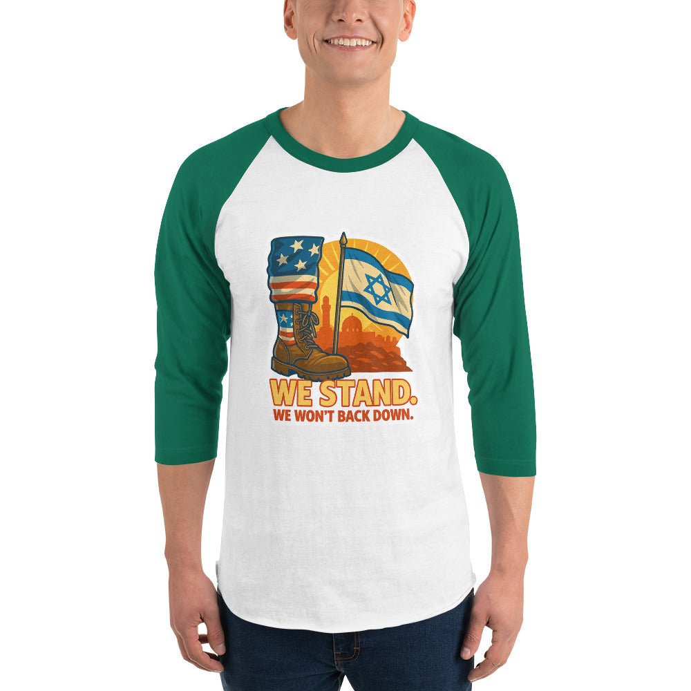 We Stand Unisex 3/4 Sleeve Raglan Shirt - American Zionist