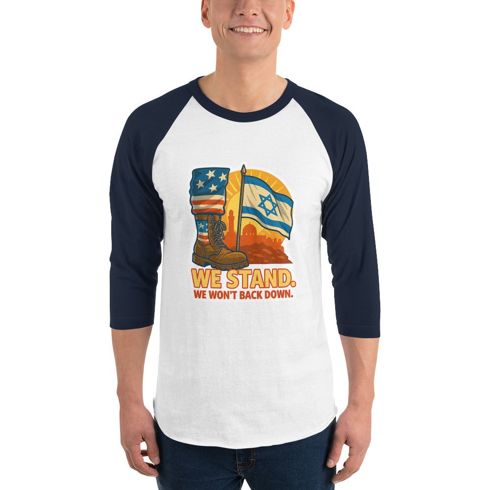 We Stand Unisex 3/4 Sleeve Raglan Shirt - American Zionist