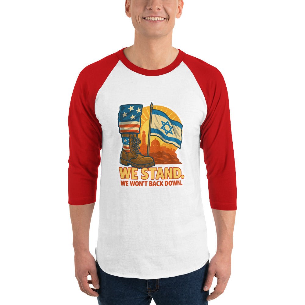 We Stand Unisex 3/4 Sleeve Raglan Shirt - American Zionist