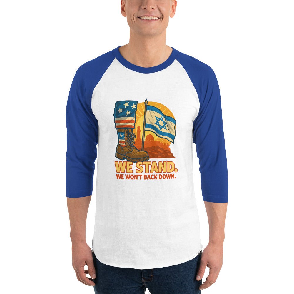 We Stand Unisex 3/4 Sleeve Raglan Shirt - American Zionist