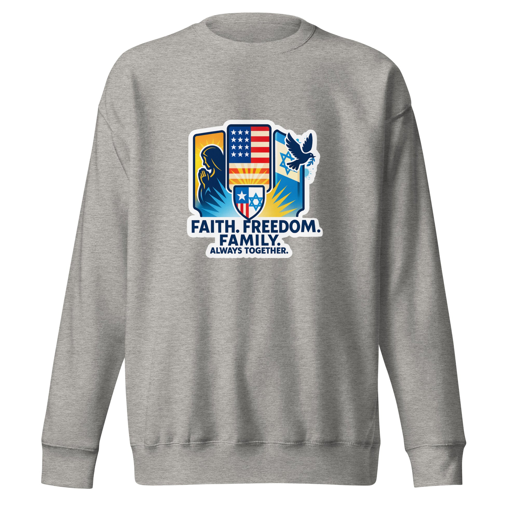 Faith Freedom Family Unisex Premium Sweatshirt - American Zionist