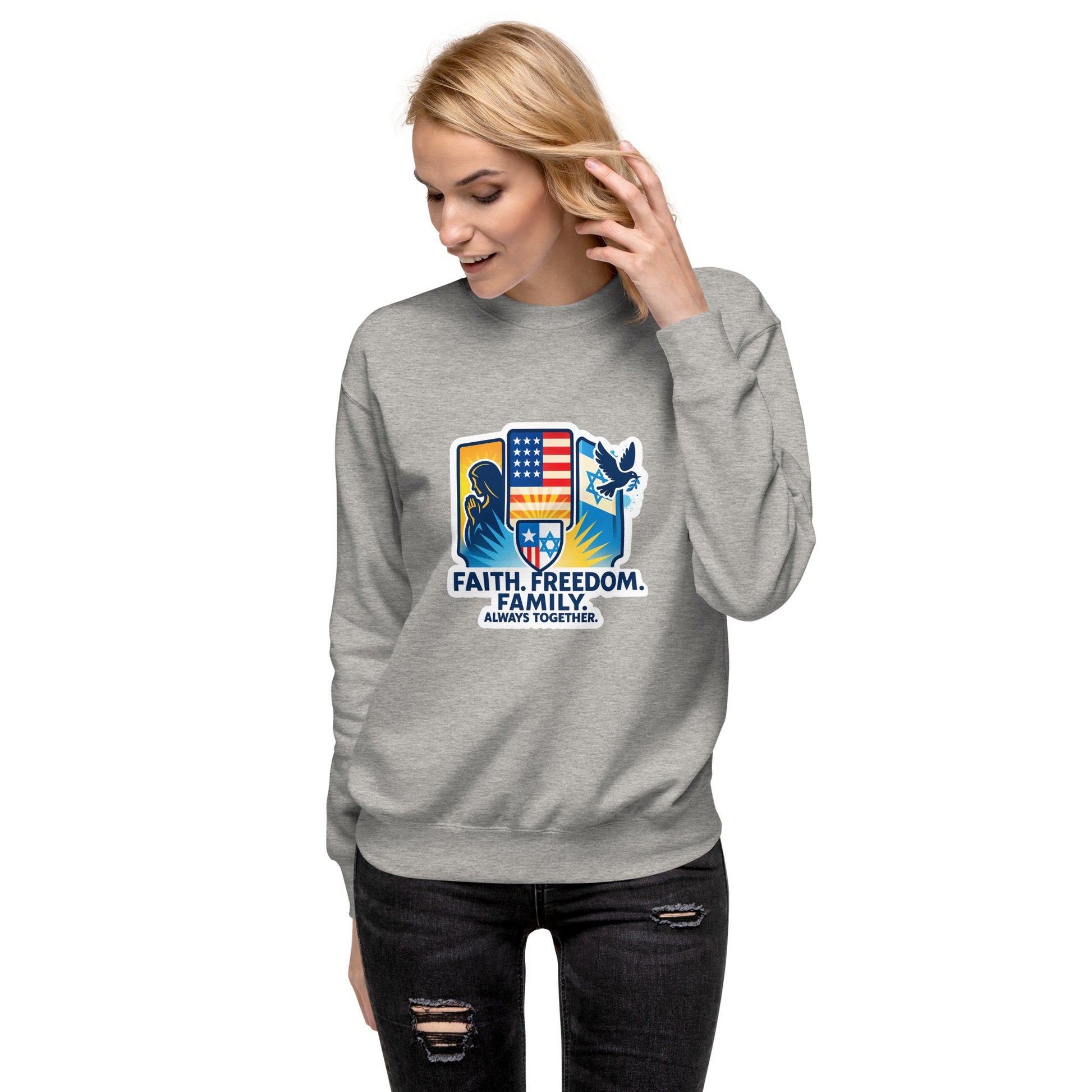 Faith Freedom Family Unisex Premium Sweatshirt - American Zionist