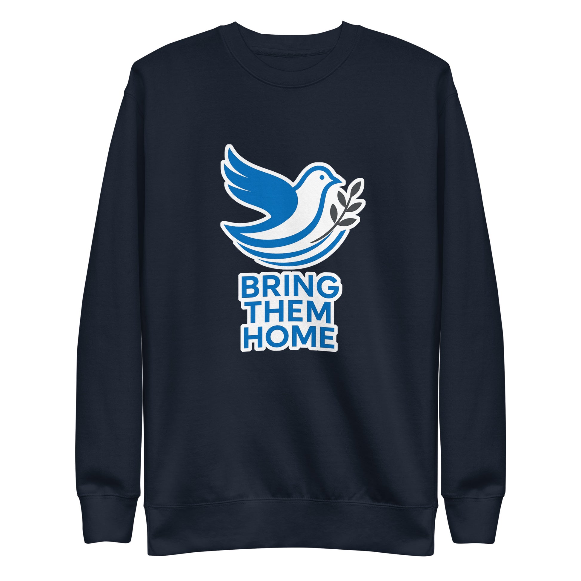 Dove Bring Them Home Unisex Premium Sweatshirt - American Zionist